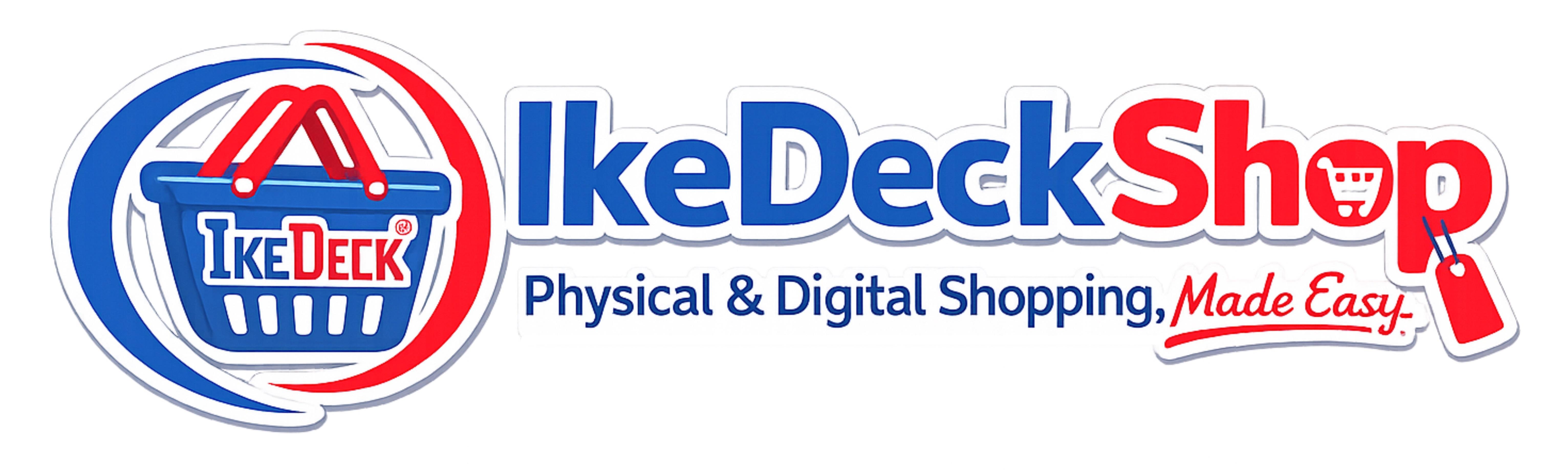 IkeDeck Shop - Physical & Digital Shopping, Made Easy